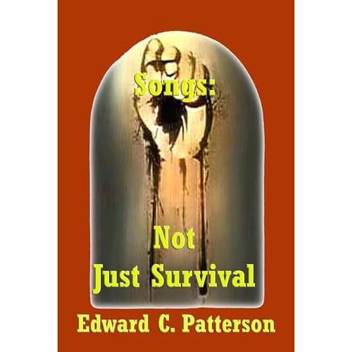 Songs: Not Just Survival : Edward C. Patterson episode artwork