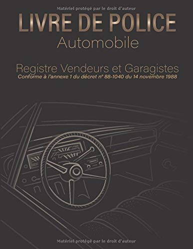  Livre de Police Automobile Registre Vendeurs et Garagistes: Grand Format pour écrire lisiblement | Gratuit