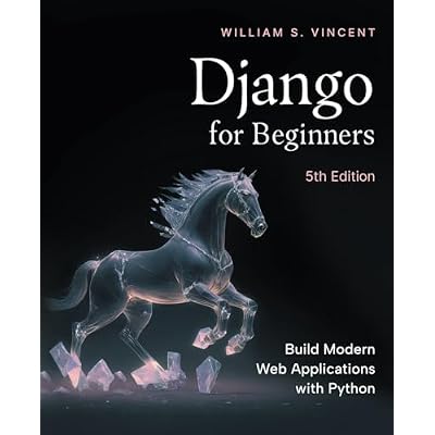 Django for Beginners, 5th Edition