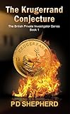  The Krugerrand Conjecture (The British Private Investigator Series Book 1) (English Edition)