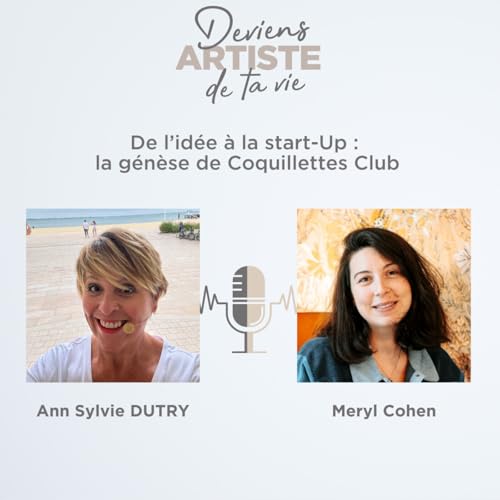 E153 : D'une idée à la création de son entreprise : Rencontre avec le créatrice de Coquillettes Club