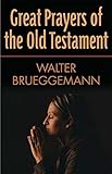 Great Prayers of the Old Testament