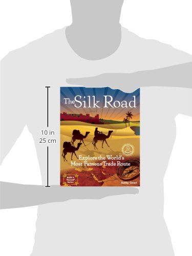 The Silk Road: Explore the World's Most Famous Trade Route with 20 Projects