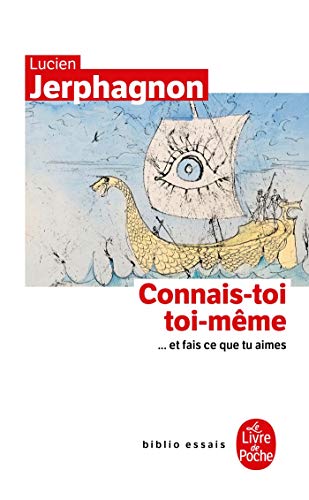 Connais-toi toi-meme. Et fais ce que tu aimes (Biblio essais)