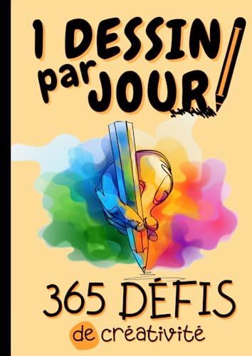 1 dessin par jour : 365 défis de créativité: Carnet à dessin...