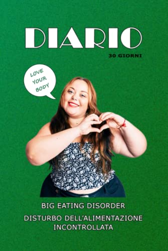 DIARIO PSICOLOGICO - ALIMENTARE: DISTURBO ALIMENTAZIONE INCONTROLLATA