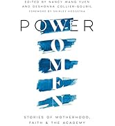 Power Women: Stories of Motherhood, Faith, and the Academy