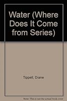 Water (Where Does It Come from Series) 0382093658 Book Cover