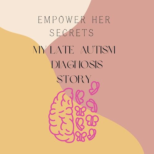 Embracing Neurodiversity: My Autism Diagnosis Journey at 24