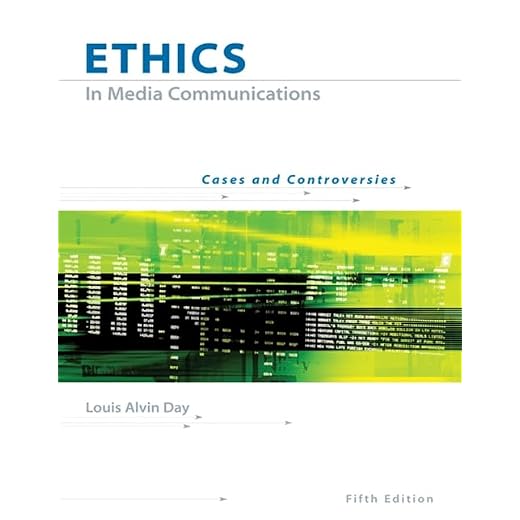 Ethics in Media Communications: Cases and Controversies (with InfoTrac)