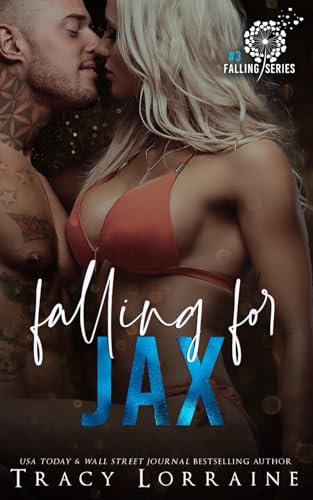 Falling For Jax: A Second Chance Romance