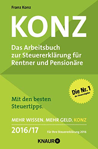 Konz: Das Arbeitsbuch zur Steuererklärung für Rentner und Pensionäre Konz: Das Arbeitsbuch zur Steuererklärung für Rentner und Pensionäre