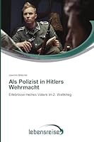 ALS Polizist in Hitlers Wehrmacht 3639653017 Book Cover