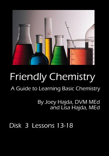 Friendly Chemistry DVD Series: Disk 3 (Lessons 13-18)