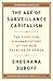 The Age of Surveillance Capitalism: The Fight for a Human Future at the New Frontier of Power