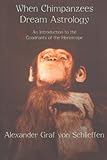 When Chimpanzees Dream Astrology