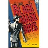 The Black Mask Boys: Masters in the Hard-Boiled School of Detective Fiction