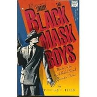 The Black Mask Boys: Masters in the Hard-Boiled School of Detective Fiction 0892969318 Book Cover