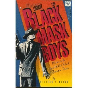 Buy The Black Mask Boys: Masters in the Hard-Boiled School of Detective Fiction — BookShops.in
