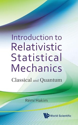 INTRODUCTION TO RELATIVISTIC STATISTICAL MECHANICS: CLASSICAL AND QUANTUM