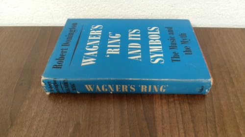 Wagner's " Ring " and Its Symbols: The Music an... 0571046789 Book Cover