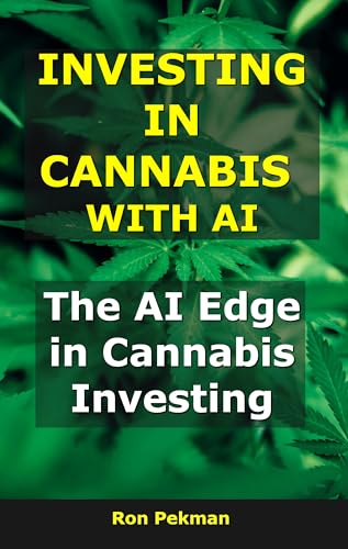 41yGbl7e5PL. SL500  - Investing in Cannabis With AI: The AI Edge in Cannabis Investing (AI for Investors)