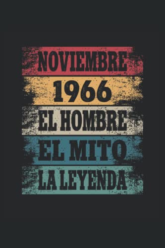 Noviembre 1966 - El Hombre - El Mito - La Leyenda: Regalos Originales para Hombre Papá Abuelo Hermano - Diario, Cuaderno De Notas, Apuntes O Agenda