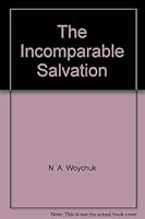 The Incomparable Salvation B0007GQJ2A Book Cover