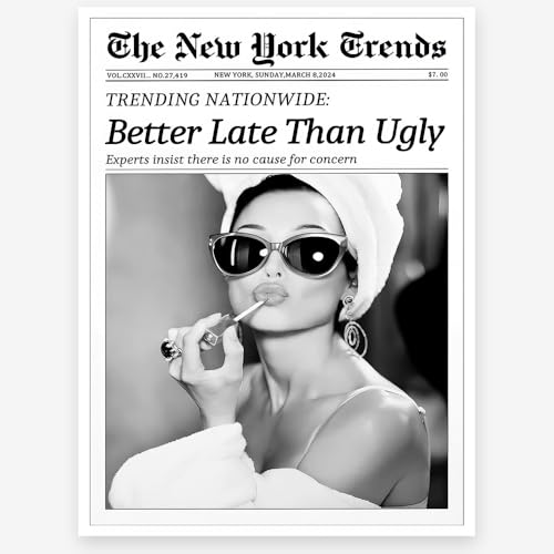 KTSIM Better Late Than Ugly Wall Decor-Trendy Luxury Black And White Newspaper Poster For Preppy Girly Dorm Room Bedroom Decor-Funky Fashion Feminist Pictures Canvas Prints