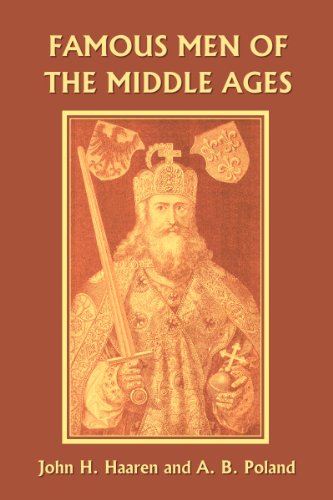 Famous Men of the Middle Ages (Yesterday's Classics)