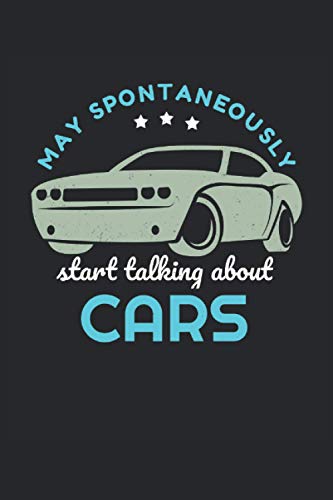 May Spontaneously Start Talking About Cars: Regalos de la diversión del amante del automóvil (form May Spontaneously Start Talking About Cars: Regalos de la diversión del amante del automóvil (form