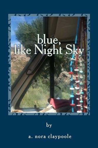 blue, like Night Sky: a hippy chick's ride inside Indian Country