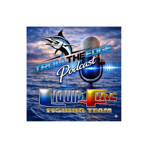 Troll the Edge Podcast with Liquid Fire Fishing Podcast Por Capt. Mark Henderson arte de portada