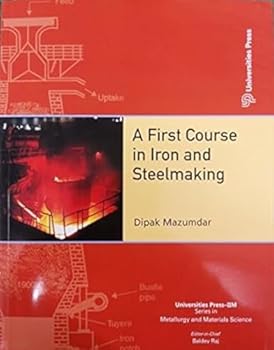 Paperback First Course In Iron And Steel Making Book