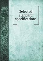 Selected standard specifications 5519329966 Book Cover