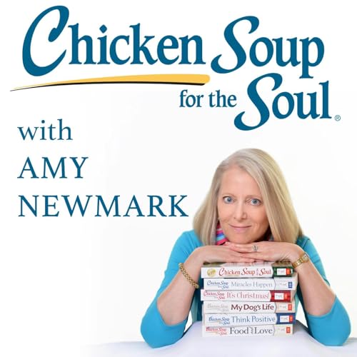 Chicken Soup for the Soul with Amy Newmark : Author editor and ...