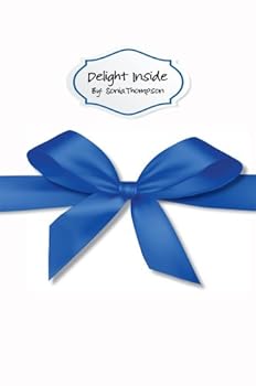 Paperback Delight Inside: Build Your Dream Business That Keeps Customers Coming Back for More Book