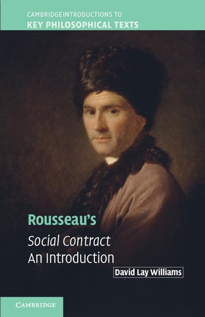 Rousseau's Social Contract: An Introduction (Cambridge Introductions to Key Philosophical Texts)