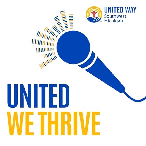 『United We Thrive! United Way of Southwest Michigan for Sept. 16, 2025』のカバーアート