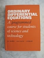 Ordinary Differential Equations: A Programmed Course for Students of Science and Technology (A Series of Programmes on Differential Equations) 0471043702 Book Cover