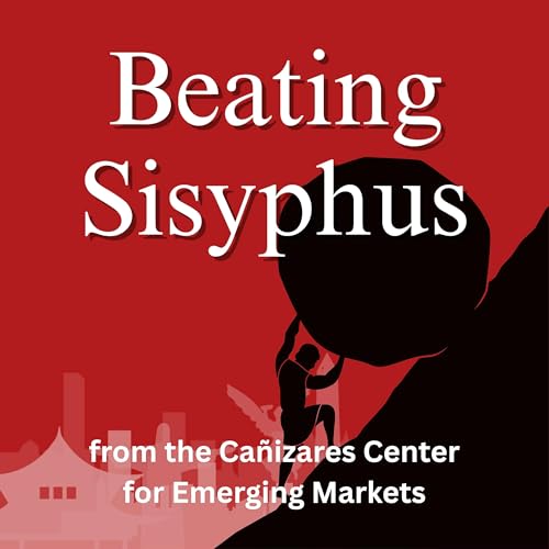 Beating Sisyphus: How Emerging Markets Overcome the Impossible cover art