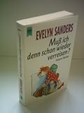 Evelyn Sanders: Muß ich denn schon wieder verreisen? - Ein heiterer Roman