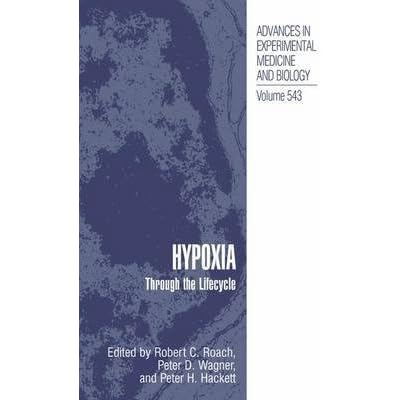[(Hypoxia : Through the Lifecycle)] [Edited by Robert C. Roach ] published on