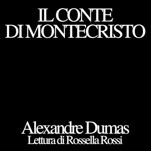 『91, Alexandre Dumas (padre), Il Conte di Montecristo, LXV. – DISEGNI DI MATRIMONIO, Lettura di Rossella Rossi』のカバーアート
