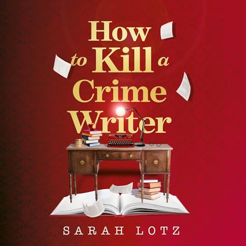 『How to Kill a Crime Writer』のカバーアート