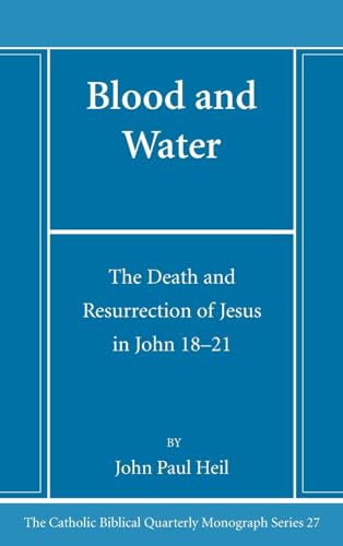 Blood and Water (Catholic Biblical Quarterly Monograph)