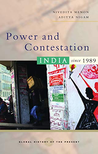 Power and Contestation: India since 1989 (Global History of the Present)
