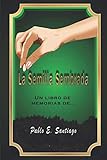 La Semilla Sembrada: Un Libro de Memorias de Pablo E. Santiago