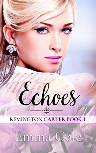 Echoes: A College Contemporary Romance (Remington Carter Book 1) (English Edition)