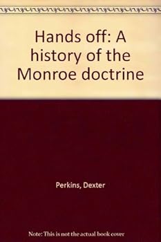 Hardcover Hands off;: A history of the Monroe doctrine Book